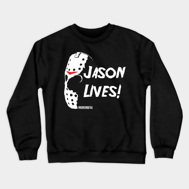 Jason Lives! Crewneck Sweatshirt by neurozombie